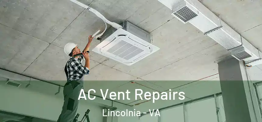  AC Vent Repairs Lincolnia - VA