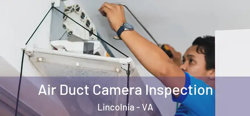 Air Duct Camera Inspection Lincolnia - VA
