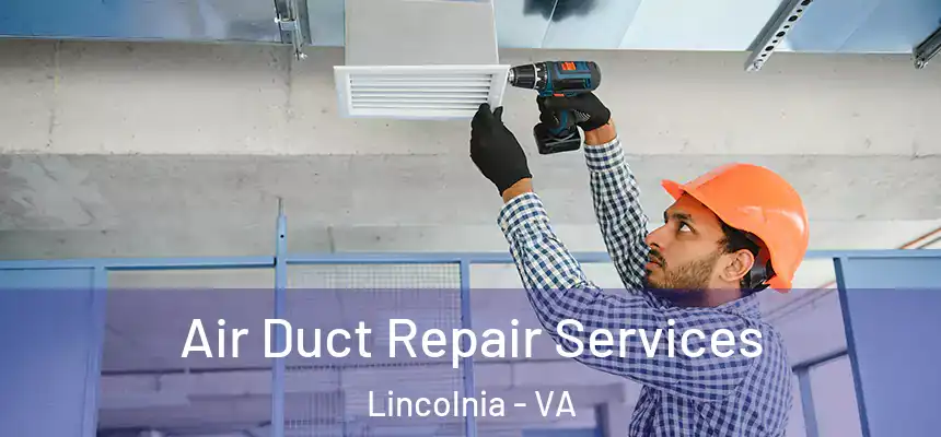  Air Duct Repair Services Lincolnia - VA