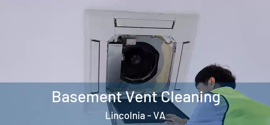 Basement Vent Cleaning Lincolnia - VA
