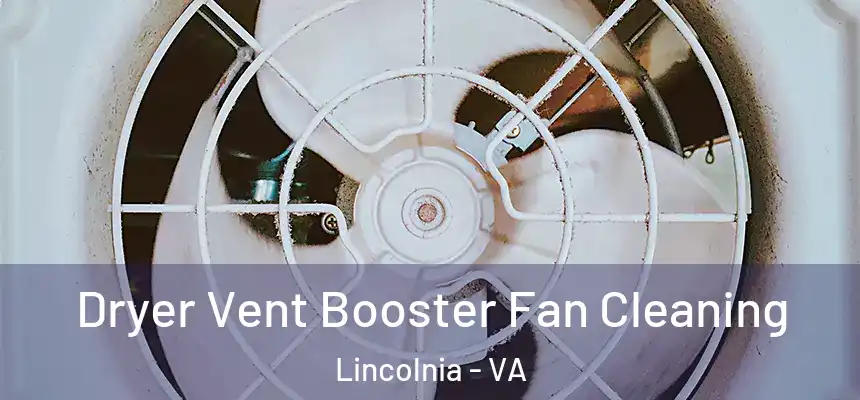 Dryer Vent Booster Fan Cleaning Lincolnia - VA
