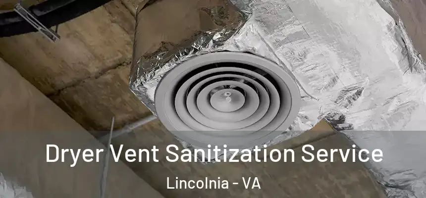 Dryer Vent Sanitization Service Lincolnia - VA