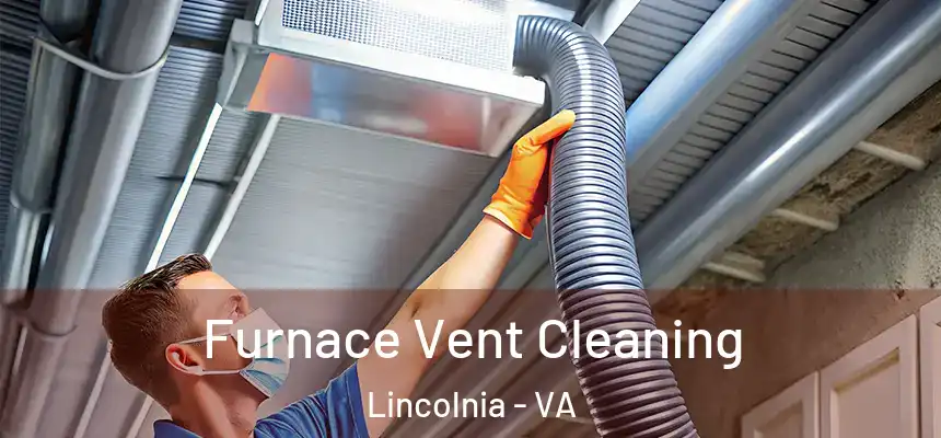Furnace Vent Cleaning Lincolnia - VA