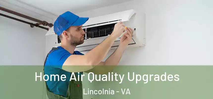 Home Air Quality Upgrades Lincolnia - VA
