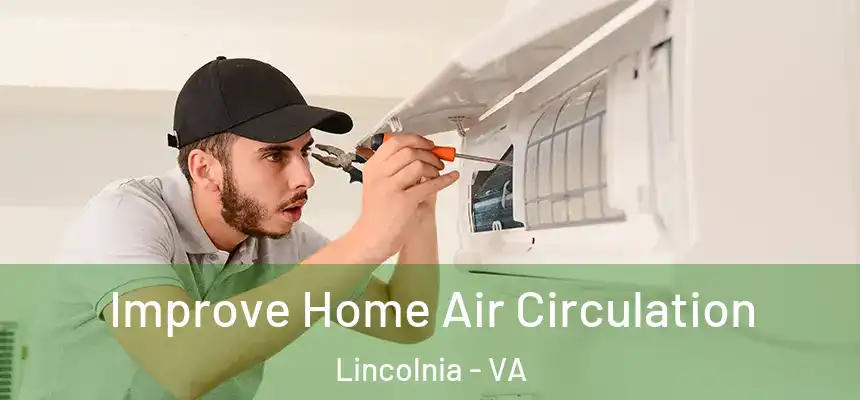 Improve Home Air Circulation Lincolnia - VA