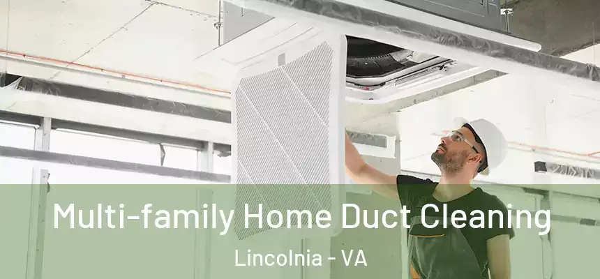 Multi-family Home Duct Cleaning Lincolnia - VA