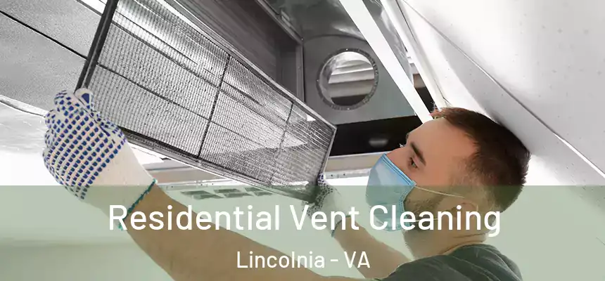 Residential Vent Cleaning Lincolnia - VA